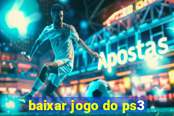 baixar jogo do ps3